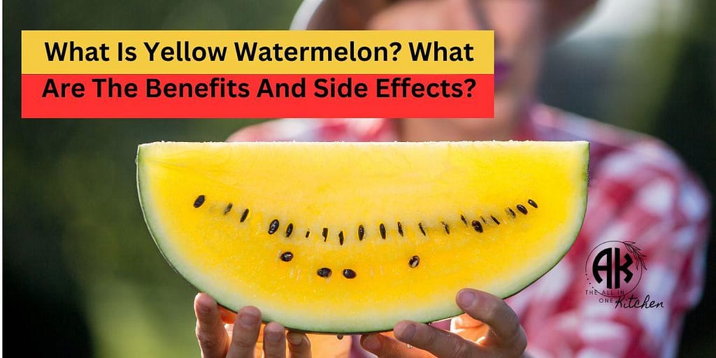 What Is Yellow Watermelon? And 5 Amazing Facts